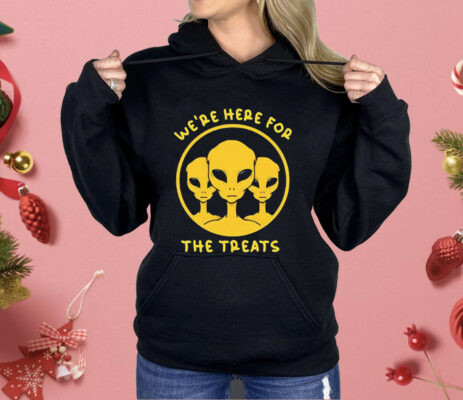 Aliens We’re Here For The Treats Shirt