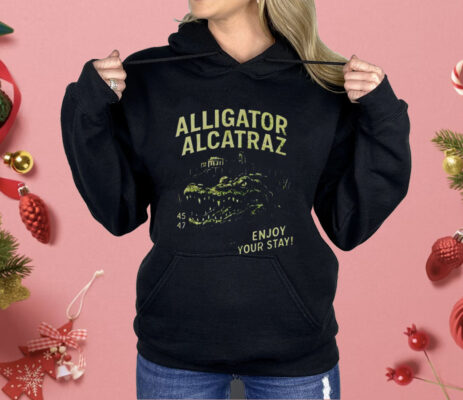 Alligator Alcatraz Enjoy Your Stay Shirt