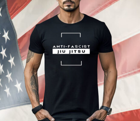 Anti Fascist Jiu Jitsu Shirt