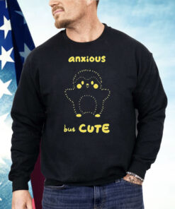 Anxious But Cute Shirt