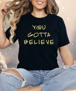 Archduke Redcat You Gotta Believe Shirt