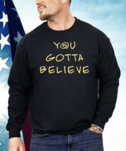 Archduke Redcat You Gotta Believe Shirt