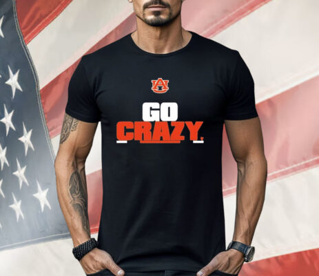 Auburn Tigers Go Crazy Shirt