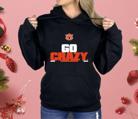 Auburn Tigers Go Crazy Shirt