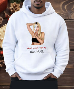 Ava Max Don’t Click Play Shirt
