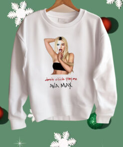 Ava Max Don’t Click Play Shirt