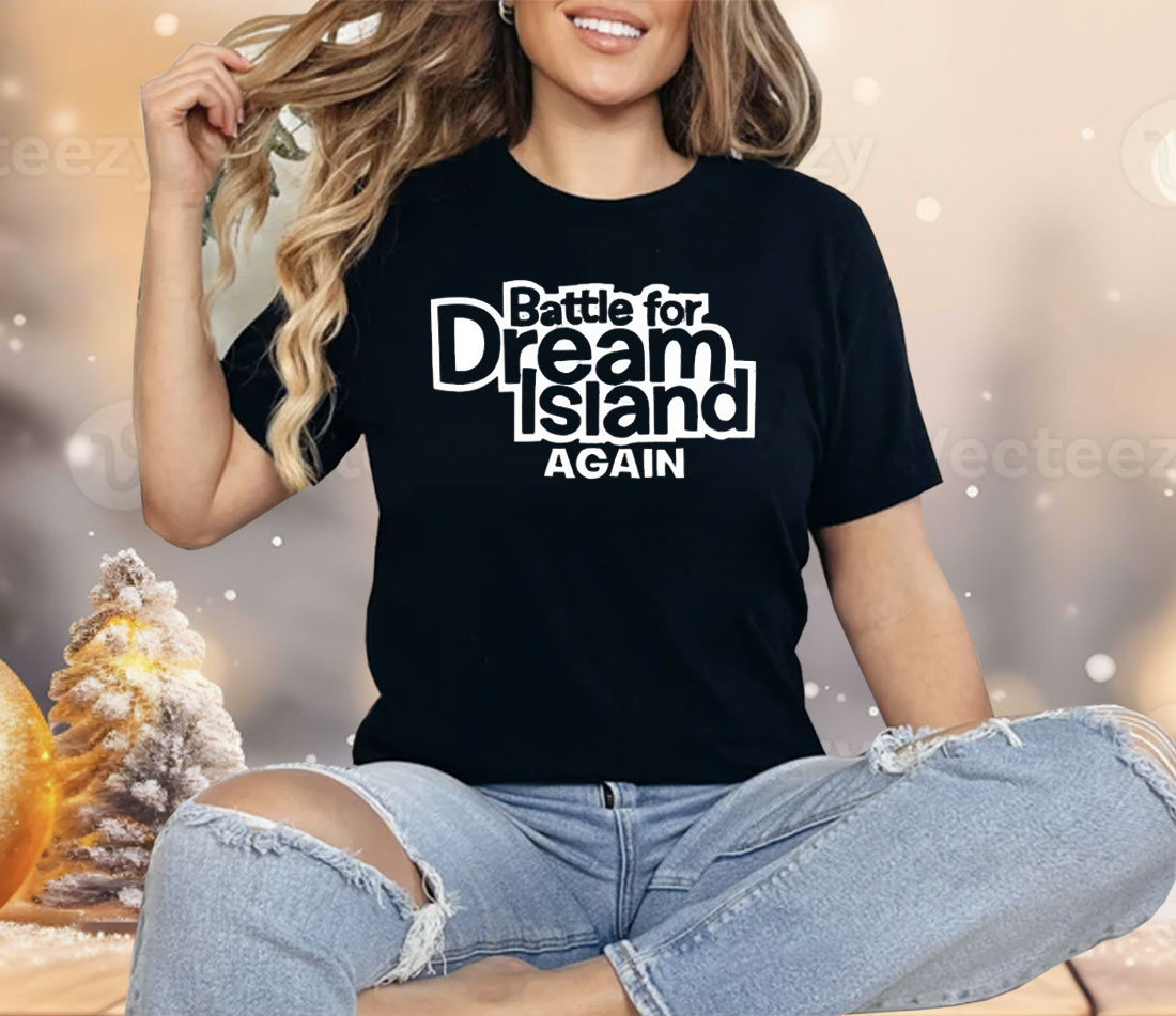 Battle For Dream Island Again Shirt Battle For Dream Island Again Shirt