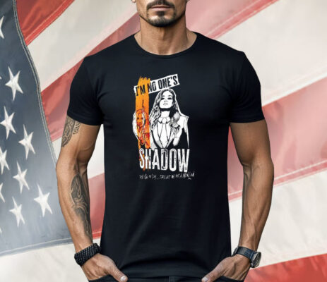 Becky Lynch I’m No One’s Shadow Shirt