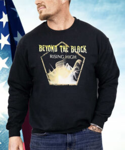 Beyond The Black Rising High We Feel Alive Band Shirt