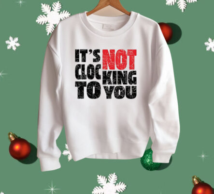 Bieber It’s Not Clocking To You Shirt