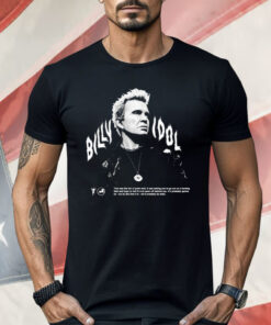 Billy Idol Flames Punk Quote Shirt