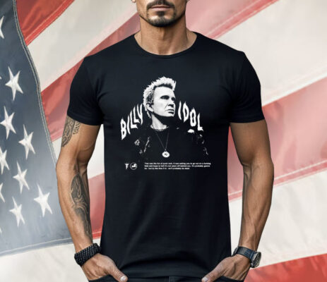 Billy Idol Flames Punk Quote Shirt
