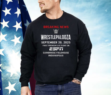 Breaking News Wrestlepalooza 2025 Shirt