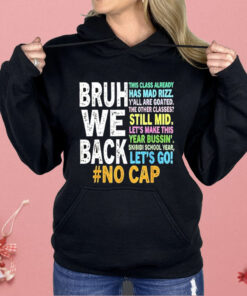 Bruh We Back No Cap Shirt