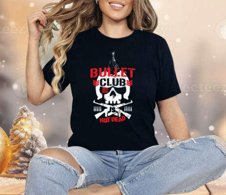 Bullet Club Not Dead Shirt