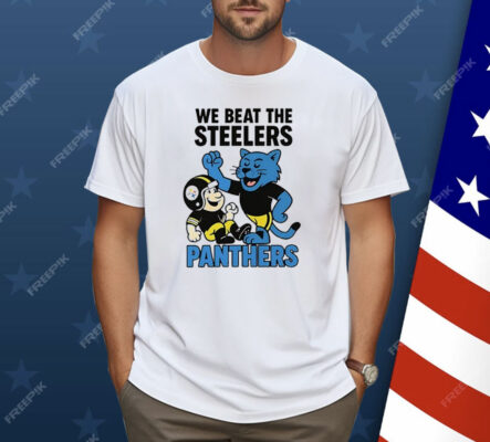 Carolina Panthers We Beat The Steelers Shirt