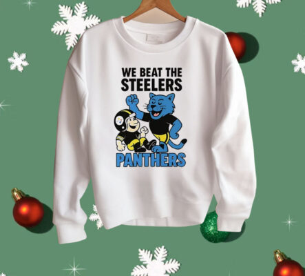 Carolina Panthers We Beat The Steelers Shirt