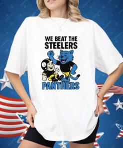 Carolina Panthers We Beat The Steelers Shirt