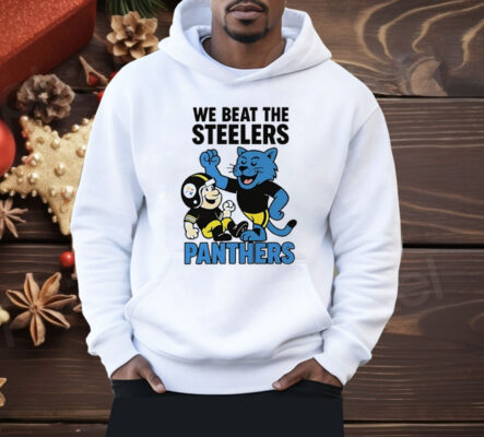 Carolina Panthers We Beat The Steelers Shirt