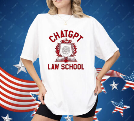 Chat GPT Law School Shirt 