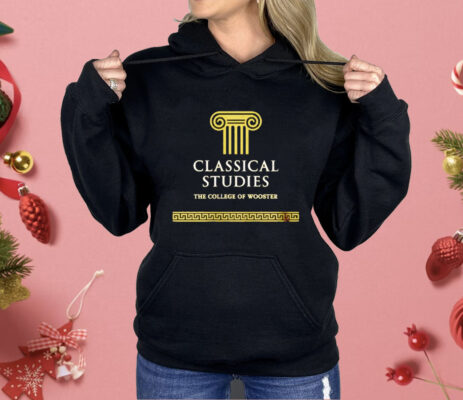 Classical Studies The College Of Wooster Shirt 
