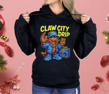 Claw City Drip Streetwear Lobster Shirt