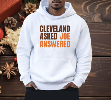 Cleveland Asked Joe Answered Shirt
