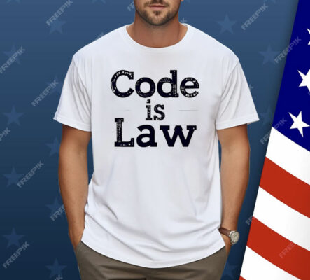Code Is Law Shirt 