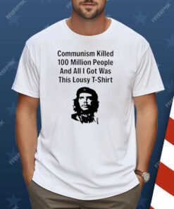Communism Killed 100 Million People Shirt