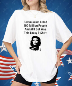 Communism Killed 100 Million People Shirt