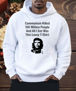 Communism Killed 100 Million People Shirt