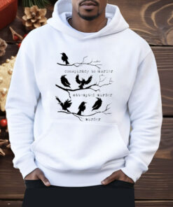 Conspiracy To Murder Attempted Murder Murder Shirt