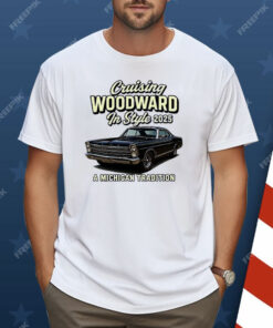 Cruising Woodward in Style 2025 Shirt