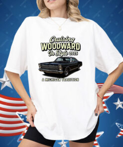 Cruising Woodward in Style 2025 Shirt