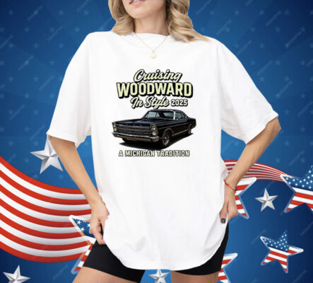 Cruising Woodward in Style 2025 Shirt