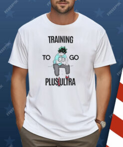 Deku Training To Go Plus Ultra Shirt