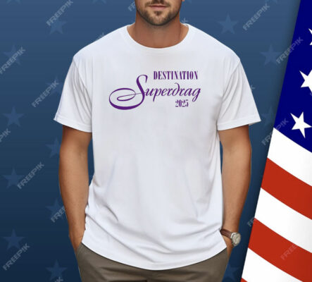 Destination Superdrag 2025 Shirt