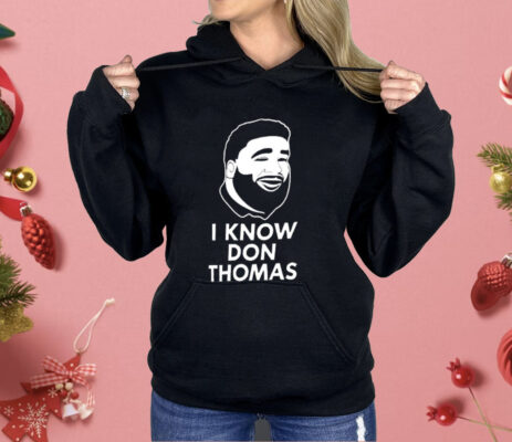 Don Thomas And Daughter I Know Don Thomas Shirt