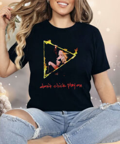 Don’t Click Play Ava Max Shirt