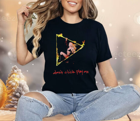 Don’t Click Play Ava Max Shirt