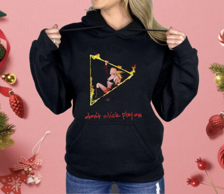 Don’t Click Play Ava Max Shirt