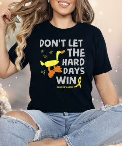 Don’t Let the Hard Days Win Dakota’s Army Shirt