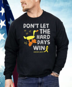 Don’t Let the Hard Days Win Dakota’s Army Shirt