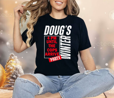 Doug’s Winter Party February Shirt