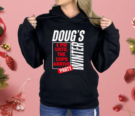 Doug’s Winter Party February Shirt