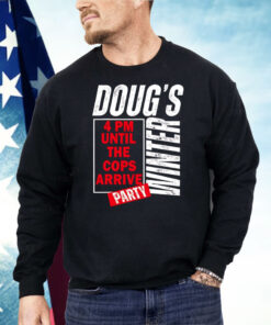 Doug’s Winter Party February Shirt