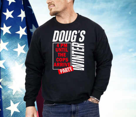 Doug’s Winter Party February Shirt