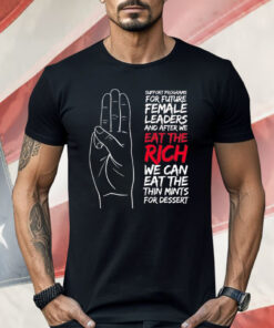 Eat the Rich and Cookies Shirt