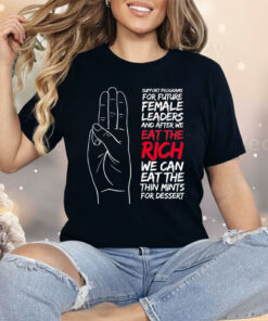 Eat the Rich and Cookies Shirt
