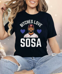Edmundo Sosa Bitches Love Sosa Philadelphia Phillies Shirt